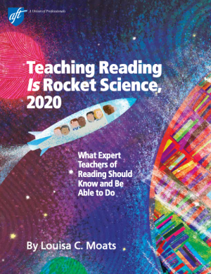 Teaching Reading Is Rocket Science, 2020: What Expert Teachers of Reading Should Know and Be Able to Do