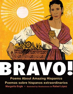 Bravo!: Poems About Amazing Hispanics / Poemas sobre Hispanos Extraordinarios (Bilingual board book edition)