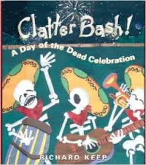Clatter Bash! A Day of the Dead Celebration