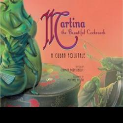 Martina the Beautiful Cockroach: A Cuban Folktale