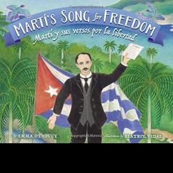 Martí’s Song for Freedom/Martí y sus versos por la libertad