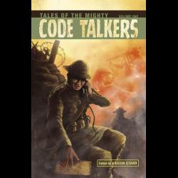 Tales of the Mighty Code Talkers, Volume 1