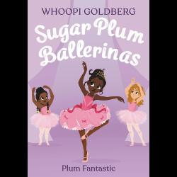 Sugar Plum Ballerinas #1: Plum Fantastic