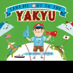 Take Me Out to the Yakyu